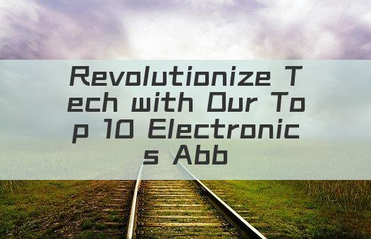 Revolutionize Tech with Our Top 10 Must Have Gadget Abbreviations!