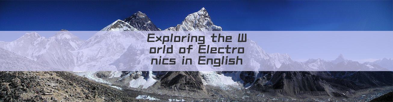Exploring the World of Electronics in English